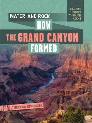 cover image of Water and Rock: How the Grand Canyon Formed